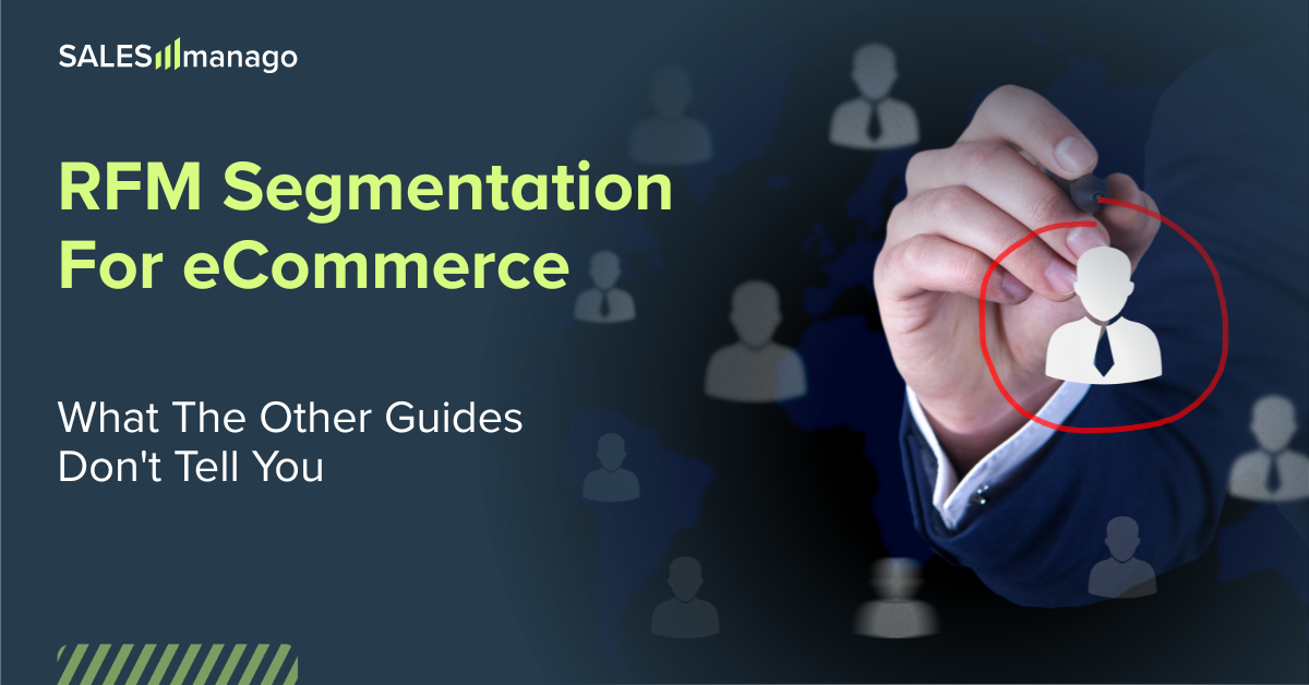 RFM Segmentation For eCommerce: What The Other Guides Don't Tell You